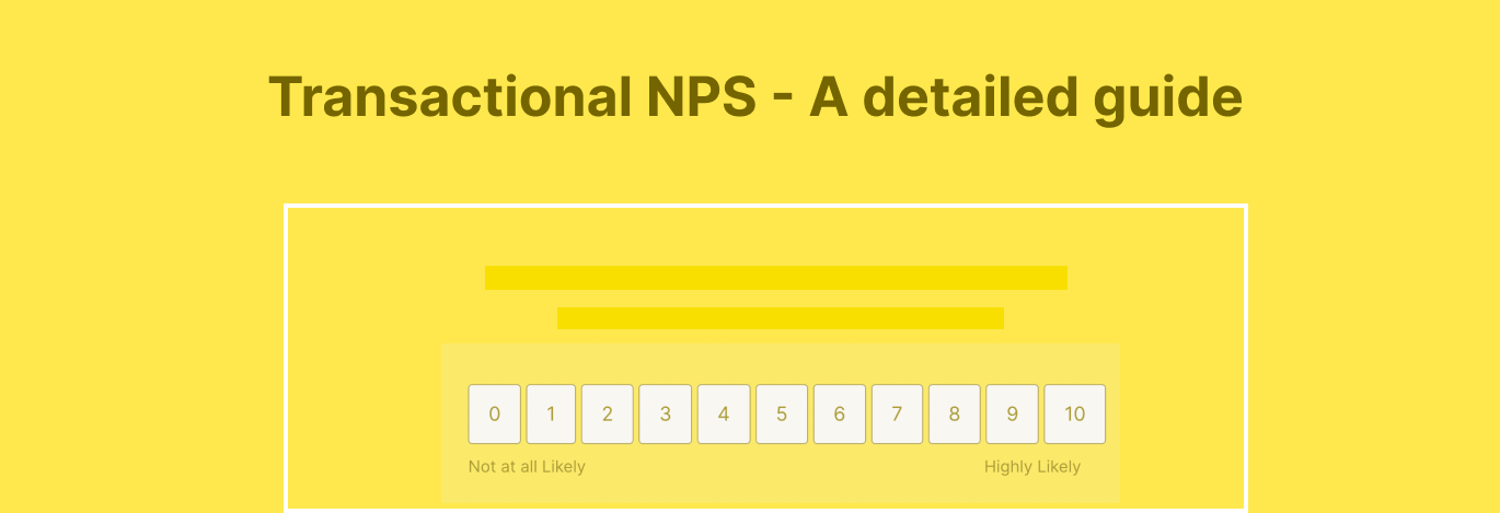 What is tNPS? Detailed guide to Transactional NPS