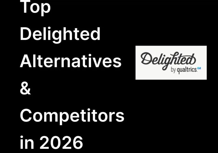 Top 5 Delighted Alternatives & Competitors in 2026